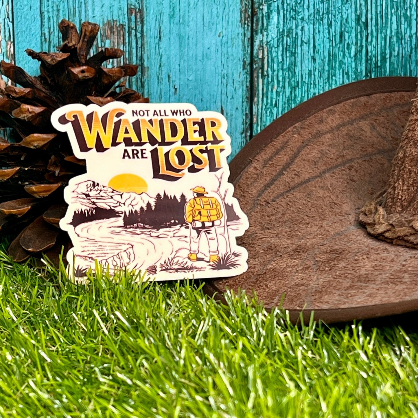 "Not All Who Wander are Lost." - Waterproof Sticker Decal
