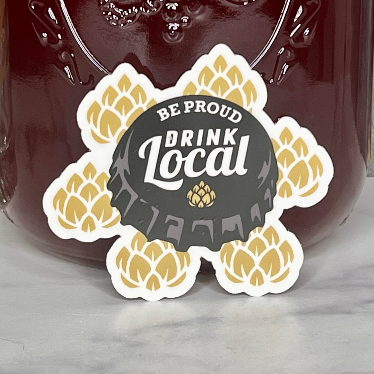 Be Proud, Drink Local Waterproof Sticker Decal