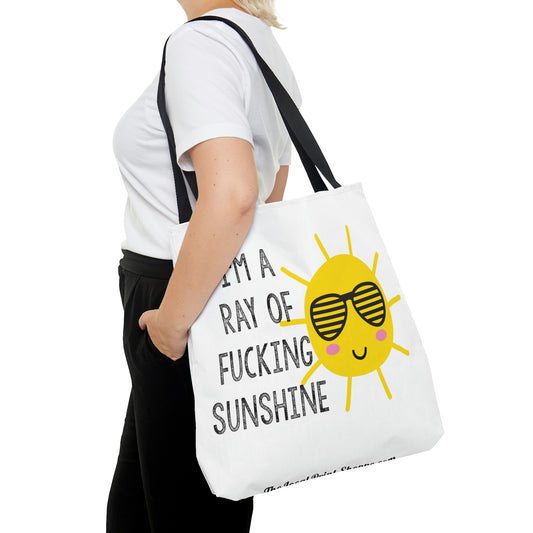 I'm A Ray Of Fucking Sunshine Tote Bag