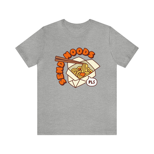 Send Noods Pls T Shirt