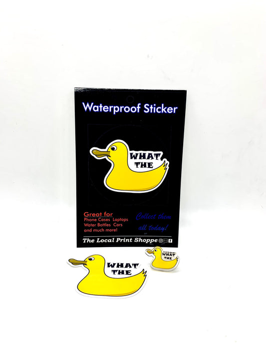 What the Duck - Waterproof Sticker Decal