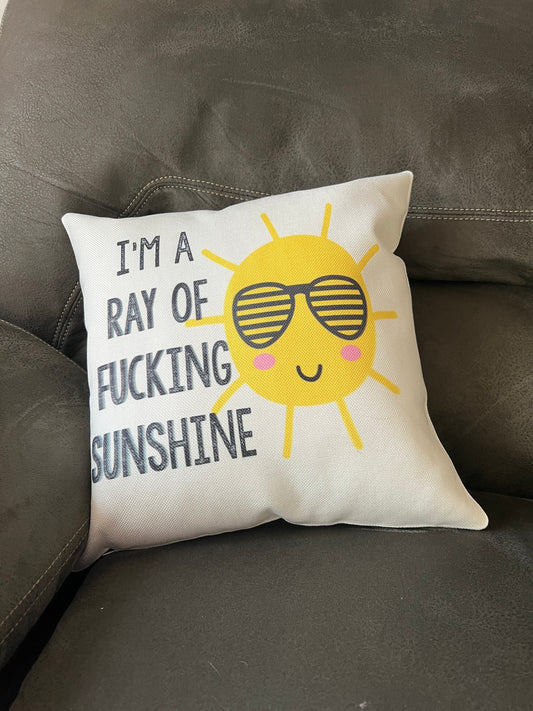 I am a Ray of Fucking Sunshine Pillow