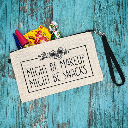 "Might be Make Up, Might be Snacks" Makeup Bag