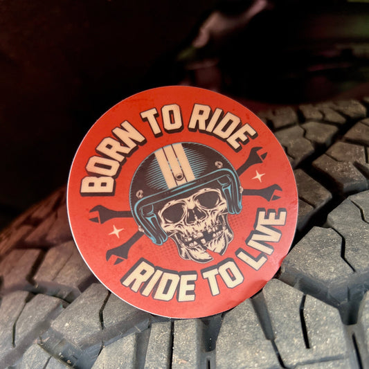 "Born to Ride, Ride to Live." Waterproof Sticker Decal