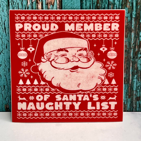 "Proud Member of Santa's Naughty List" Waterproof Sticker Decal