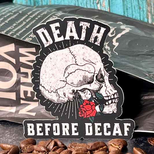 "Death Before Decaf" Waterproof Sticker Decal