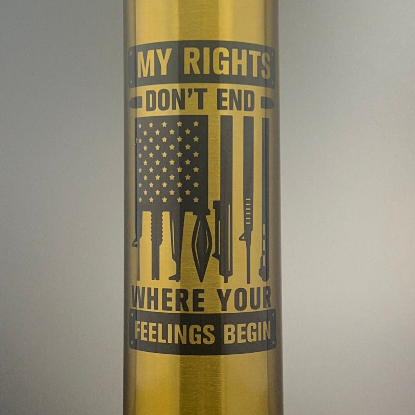 "My Rights Don't End Where Your Feelings Begin." 32oz Stainless Steel Bullet Tumbler