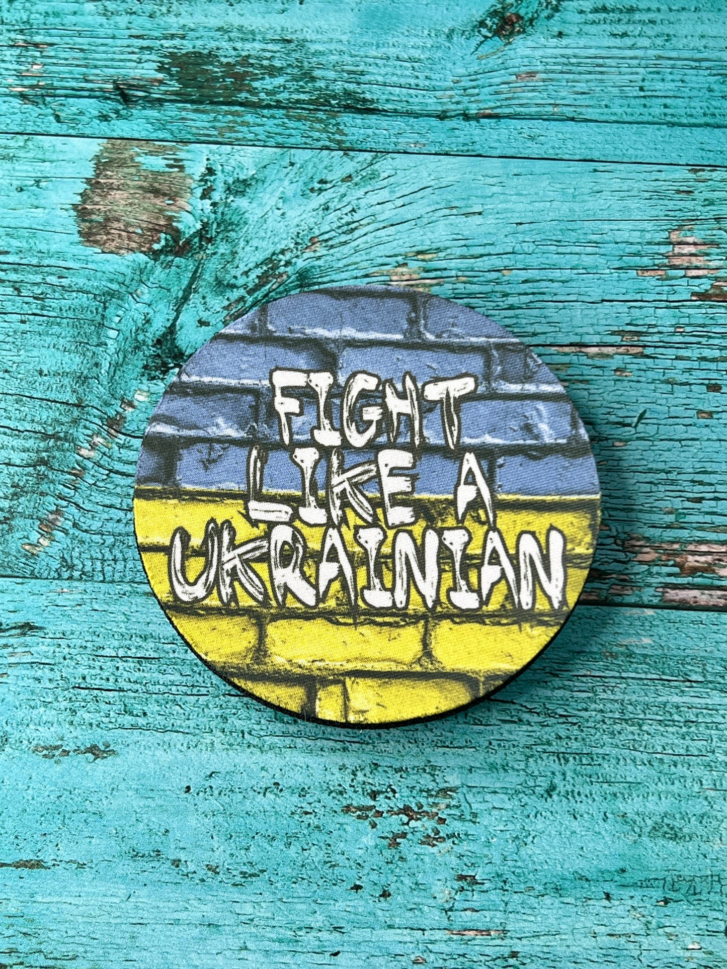"Fight like a Ukrainian" Coaster
