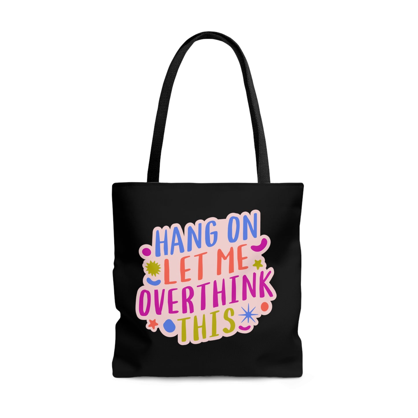 Hang on Let Me Overthink This Tote Bag