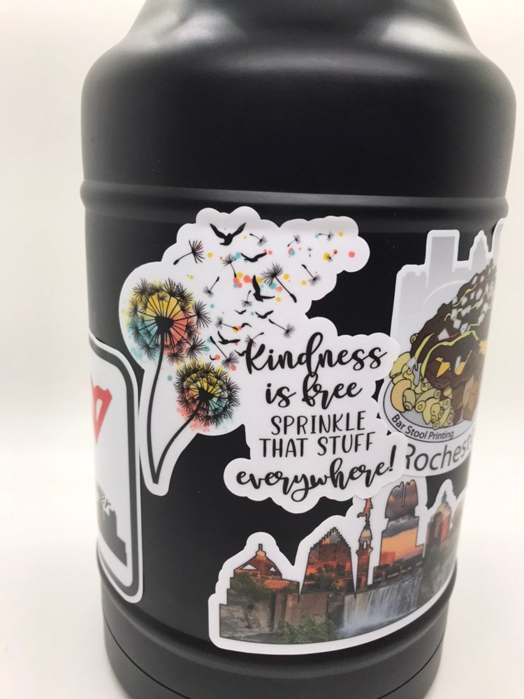 "Kindness Is Free, Sprinkle That Stuff Everywhere" - Waterproof Sticker Decal